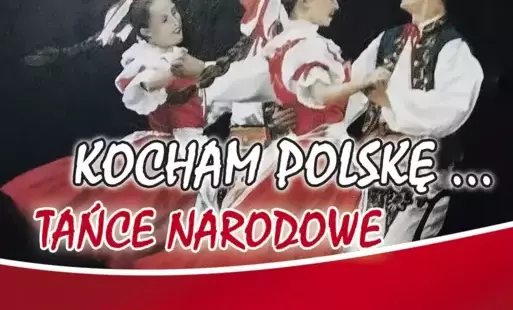Zdjęcie do KOCHAM POLSKĘ...TAŃCE NARODOWE - WYSTAWA
