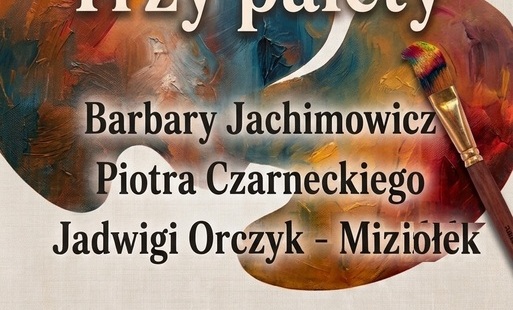 Zdjęcie do Trzy palety - wernisaż wystawy